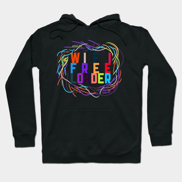 WIFI FREELOADER Hoodie by ANewKindOfWater